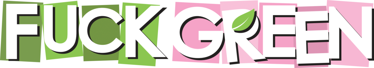 Fuck Green